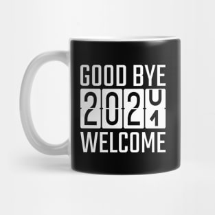 Goodbye 2020 Welcome 2021 Mug